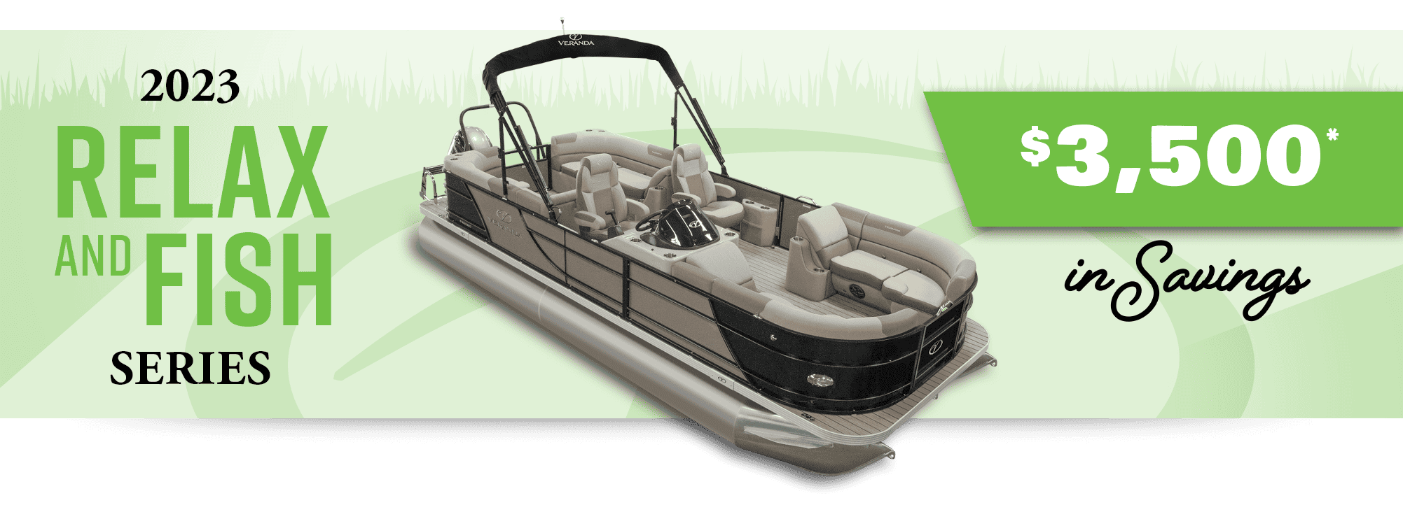 $3,500 off 2023 Relax and Fish Series